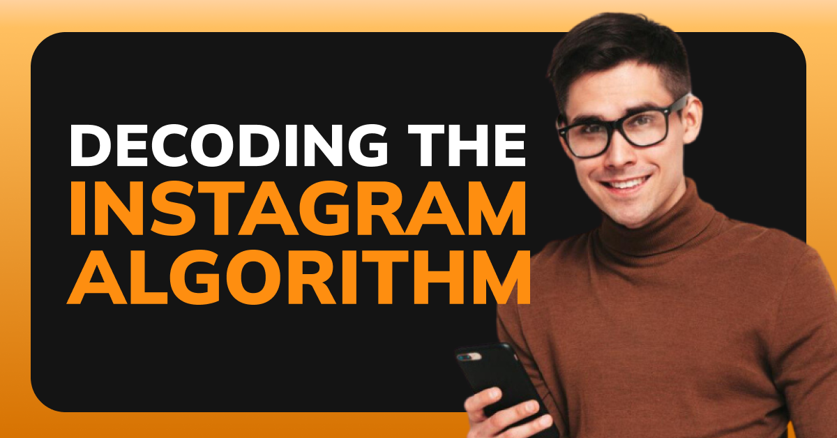 Decoding the Instagram Algorithm