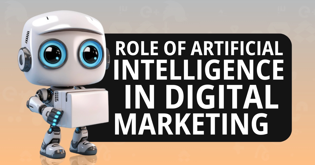 Artificial Intelligence Role in Digital Marketing