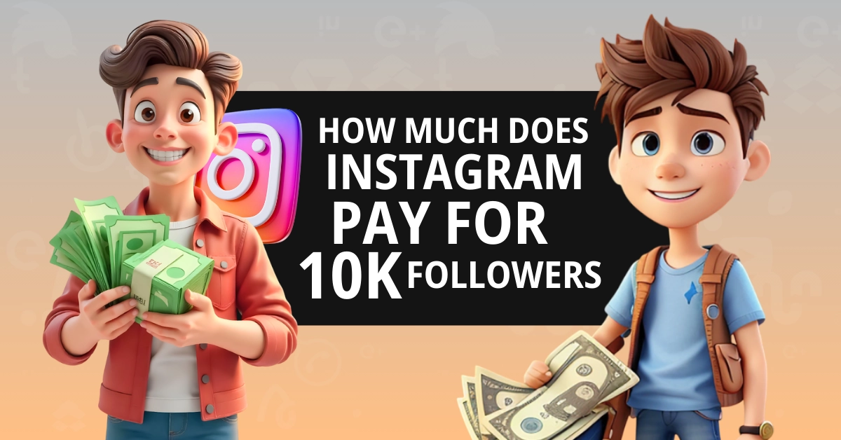 How Much Does Instagram Pay for 10K Followers