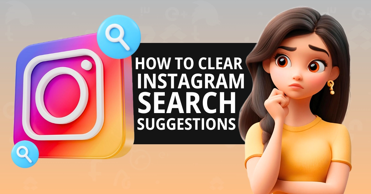 Clear Instagram Search Suggestions