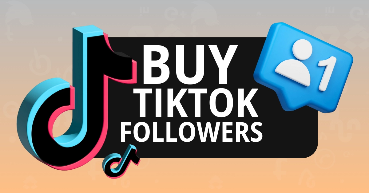 Buy TikTok Followers