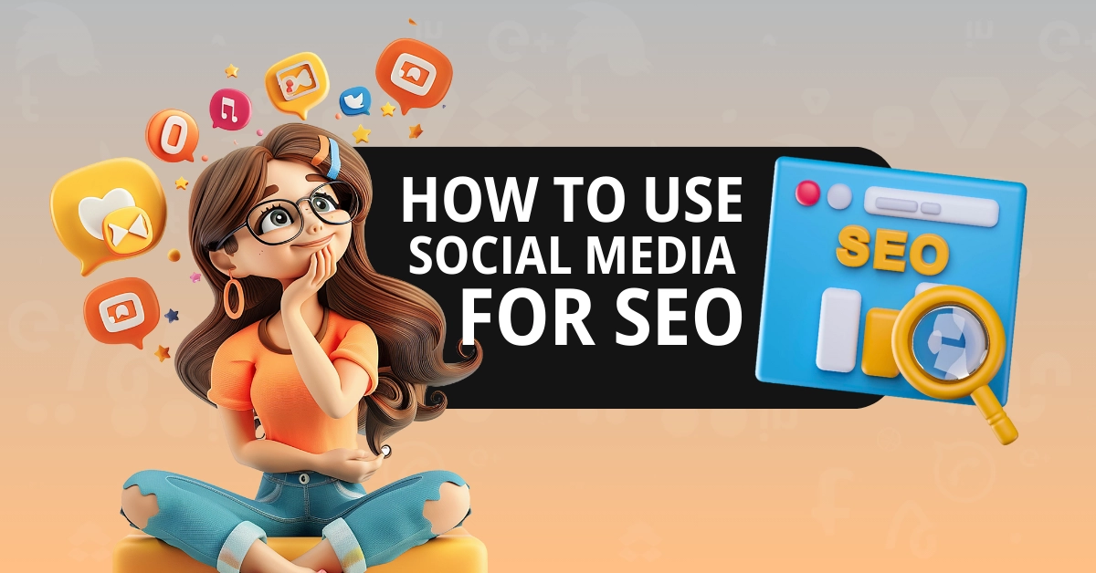 Ways Use Social Media For SEO