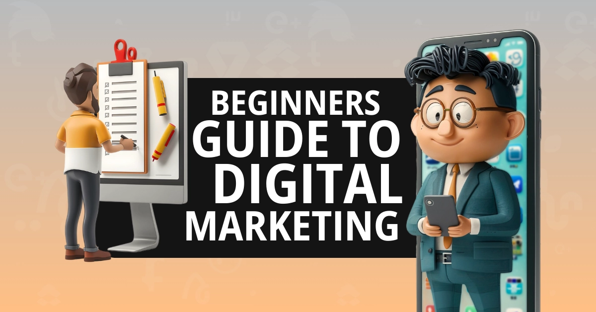 Beginners Guide Digital Marketing