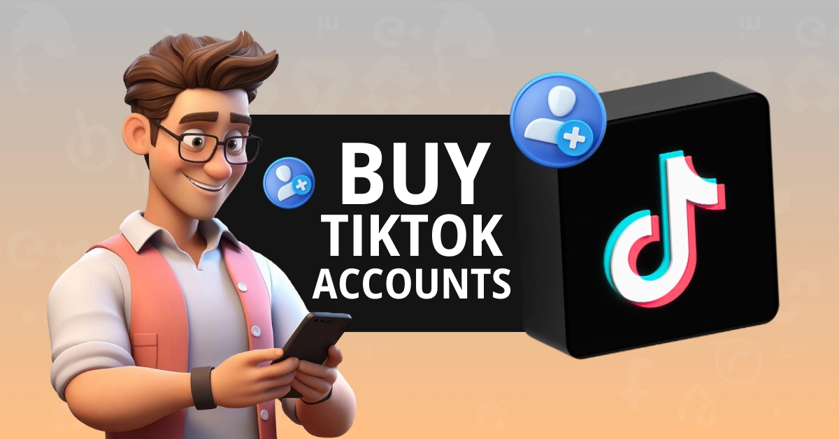 Buy TikTok Accounts