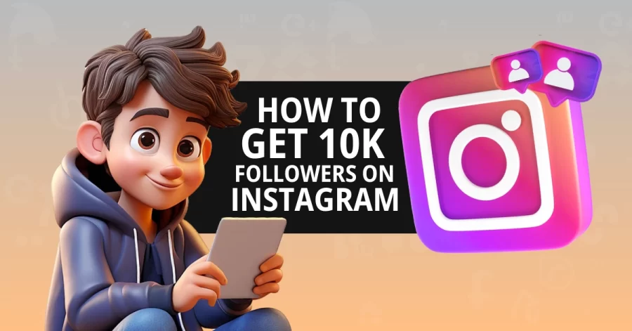 Get 10K Followers on Instagram